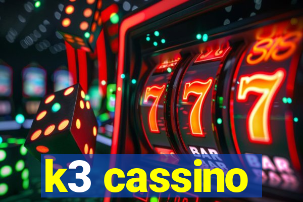 k3 cassino